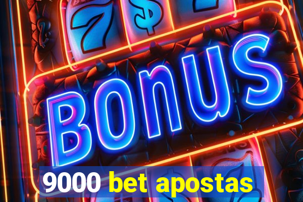 9000 bet apostas